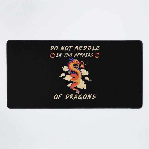 Item preview, do not meddle in the affairs of dragons designed and sold by SAABDERRAHIM.