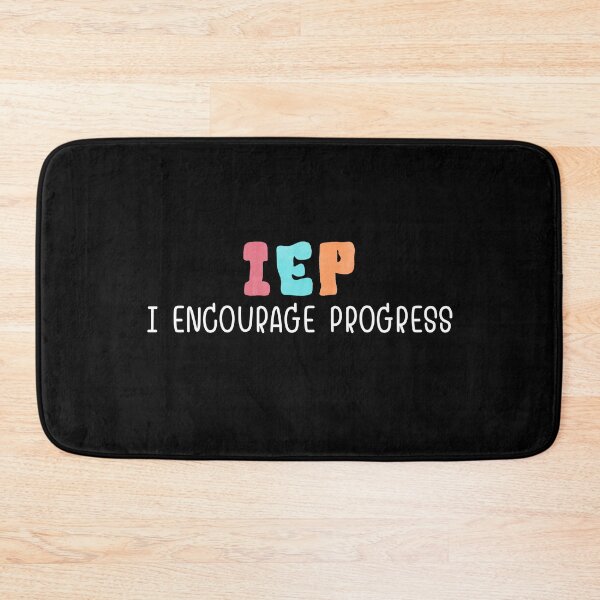 Item preview, IEP I Encourage Progress Special Education School Teacher designed and sold by MouDantArts.