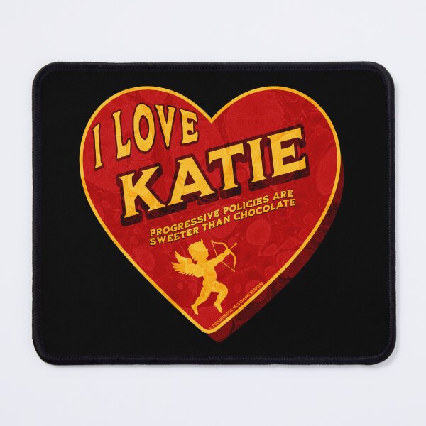 Item preview, PMD00468 Progressive Movement Designs I Love Katie Porter for progressives Bernie Sanders supporters or progressive Democrats designed and sold by ProgressiveLeft.