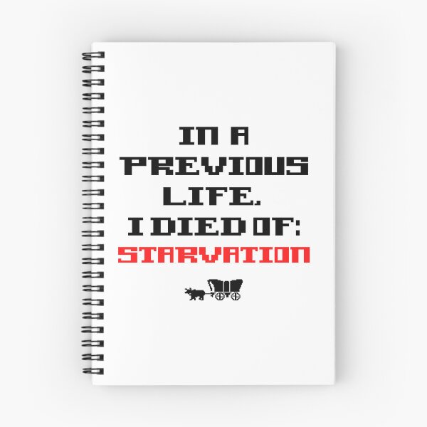 Item preview, On the Oregon Trail I Died From Starvation designed and sold by Kelly McNabb.