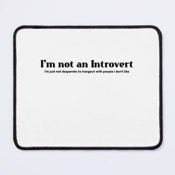 Item preview, I'm Not an Introvert designed and sold by SuccessPositive.