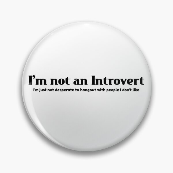 Item preview, I'm Not an Introvert designed and sold by SuccessPositive.