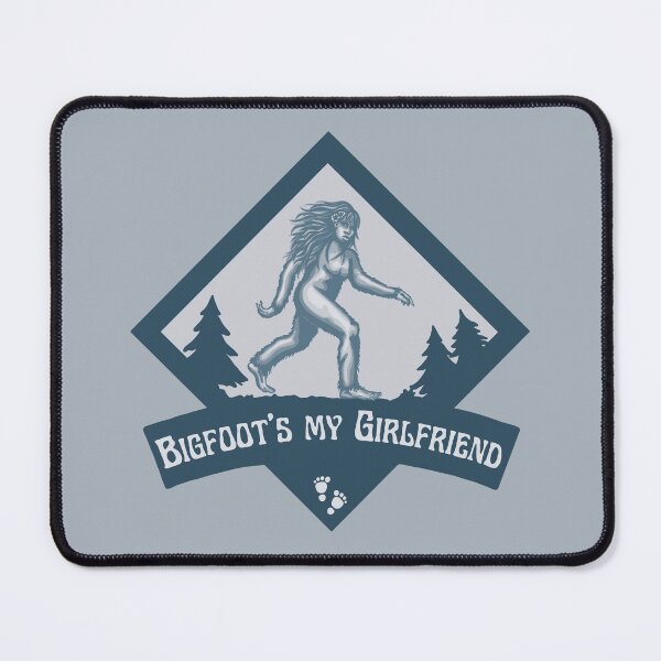 Item preview, Bigfoot's My Girlfriend designed and sold by Unhinged Heather.