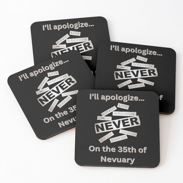Item preview, I’ll Apologize, On the 35th of Nevuary designed and sold by emoney14.