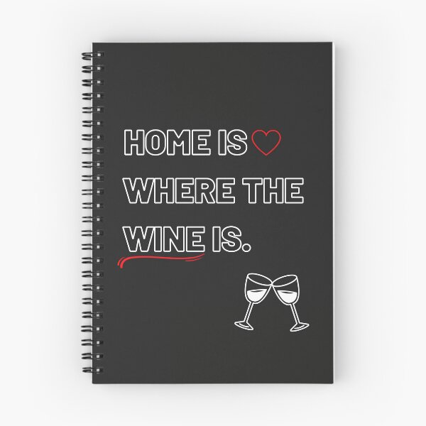 Item preview, Home is where the wine is, funny wine jokes  designed and sold by ImaginAI.