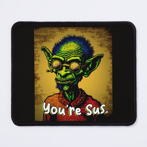 Item preview, You're Sus Goblin designed and sold by Tanis-Tweedale.