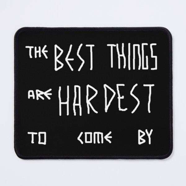Item preview, The best things are hardest to come by. designed and sold by 1Lio.