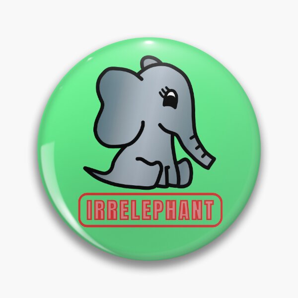 Item preview, Irrelephant - Elephant Pun with Cute Little Baby Elephant designed and sold by LadySquiggle.