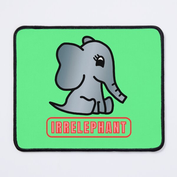 Item preview, Irrelephant - Elephant Pun with Cute Little Baby Elephant designed and sold by LadySquiggle.