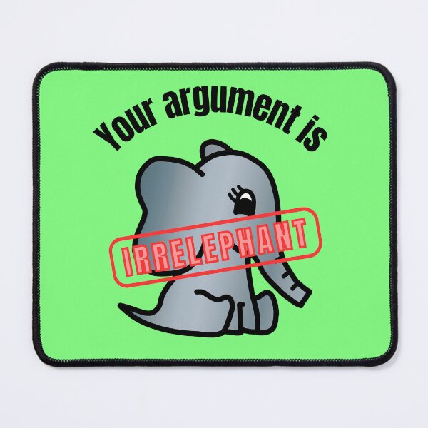 Item preview, Your Argument is Irrelephant - Elephant Pun with Cute Little Baby Elephant designed and sold by LadySquiggle.
