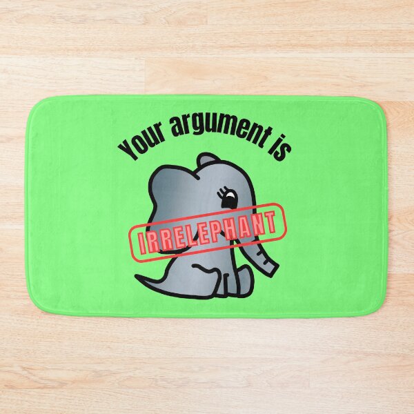 Item preview, Your Argument is Irrelephant - Elephant Pun with Cute Little Baby Elephant designed and sold by LadySquiggle.