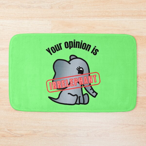 Item preview, Your Opinion is Irrelephant - Elephant Pun with Cute Little Baby Elephant designed and sold by LadySquiggle.
