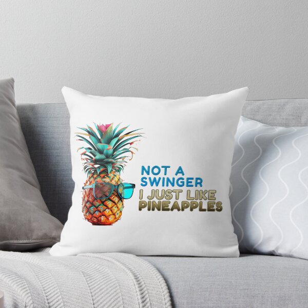 Item preview, not a swinger i just like pineapples designed and sold by EXproRIMENT.