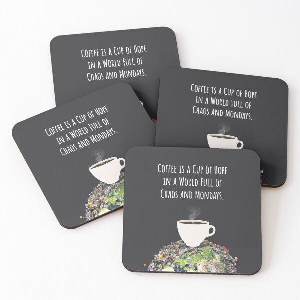 Item preview, Coffee is a cup of hope in a world full of chaos and Mondays. designed and sold by Rennie Palmer.