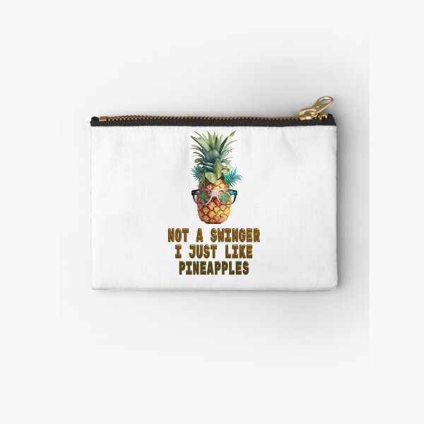 Item preview, not a swinger i just like pineapples designed and sold by EXproRIMENT.