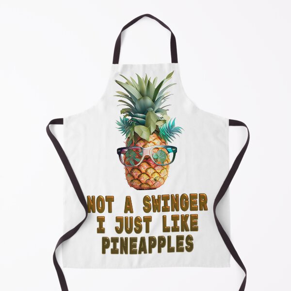 Item preview, not a swinger i just like pineapples designed and sold by EXproRIMENT.