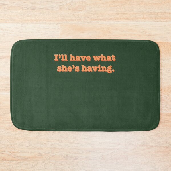 Item preview, Ill have what shes having designed and sold by LuciusWalker.