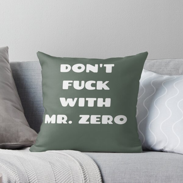 Item preview, Dont Fuck With Mr Zero designed and sold by LuciusWalker.