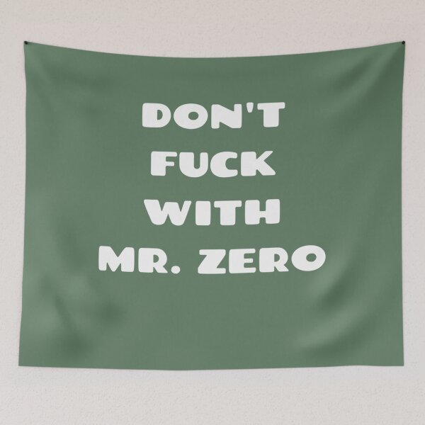 Item preview, Dont Fuck With Mr Zero designed and sold by LuciusWalker.