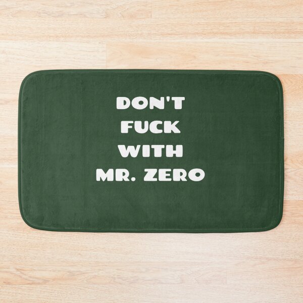 Item preview, Dont Fuck With Mr Zero designed and sold by LuciusWalker.