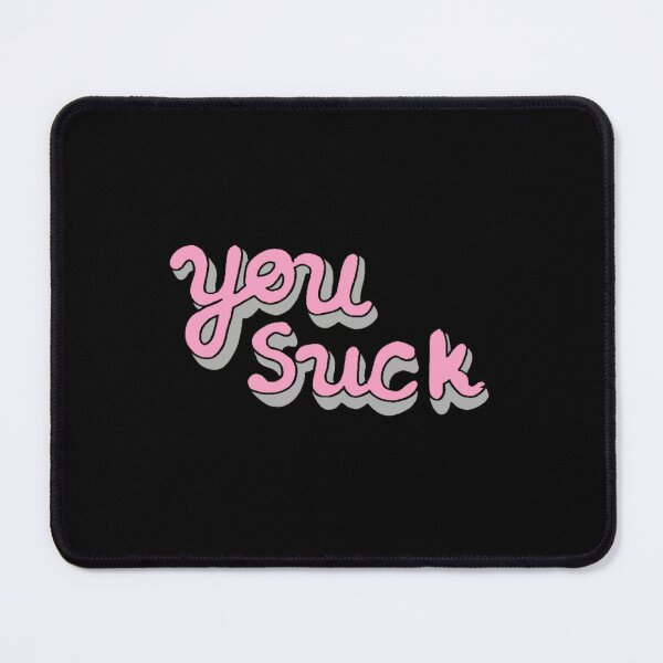 Item preview, You suck  designed and sold by Tristian-Mi.