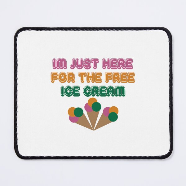 Item preview, I Am Just Here For The Ice Cream designed and sold by Bend-The-Trendd.