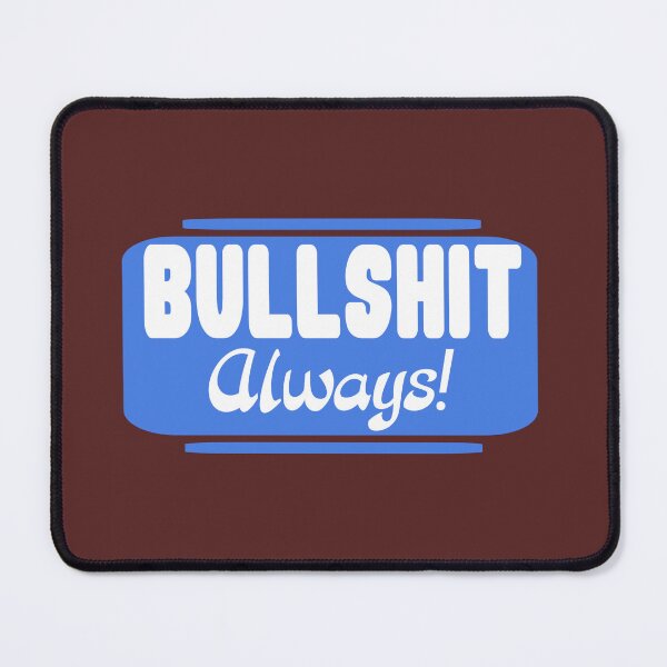 Item preview, Bullshit funny sign white blue designed and sold by vibeno1.