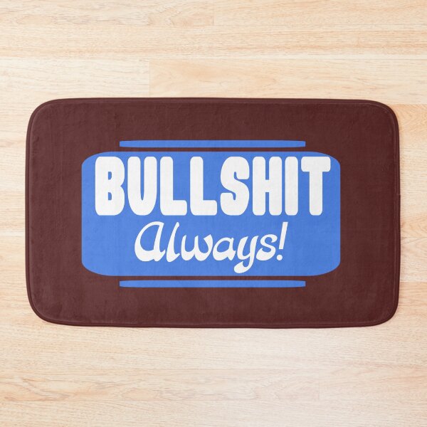 Item preview, Bullshit funny sign white blue designed and sold by vibeno1.