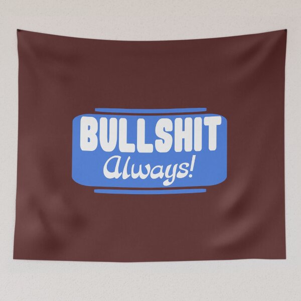 Item preview, Bullshit funny sign white blue designed and sold by vibeno1.