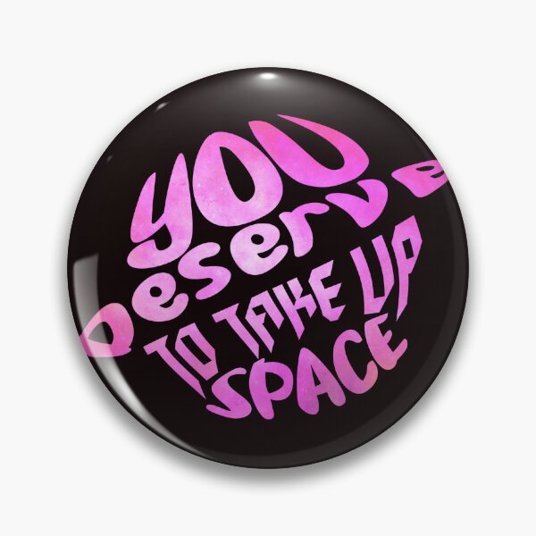 Item preview, You deserve to take up space / mental health / confidence / self love / therapy designed and sold by ae-samantha.