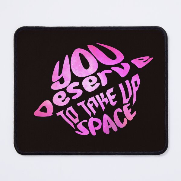 Item preview, You deserve to take up space / mental health / confidence / self love / therapy designed and sold by ae-samantha.