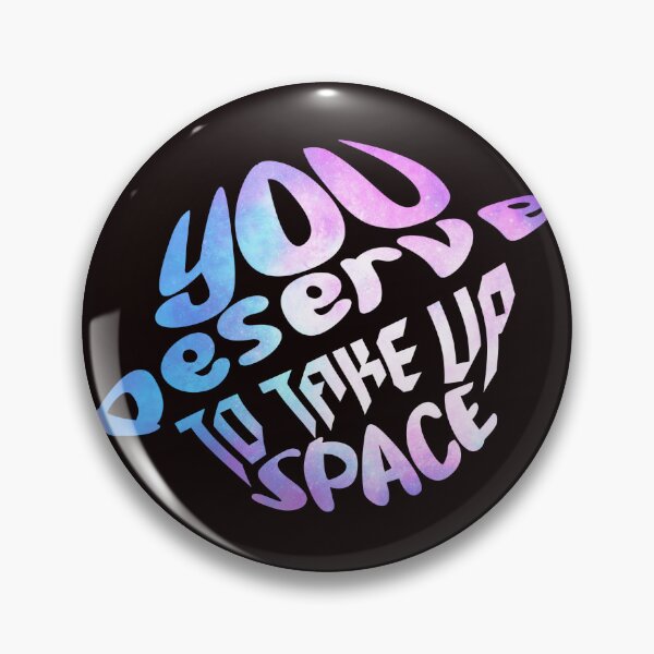 Item preview, You deserve to take up space / mental health / confidence / self love / therapy designed and sold by ae-samantha.