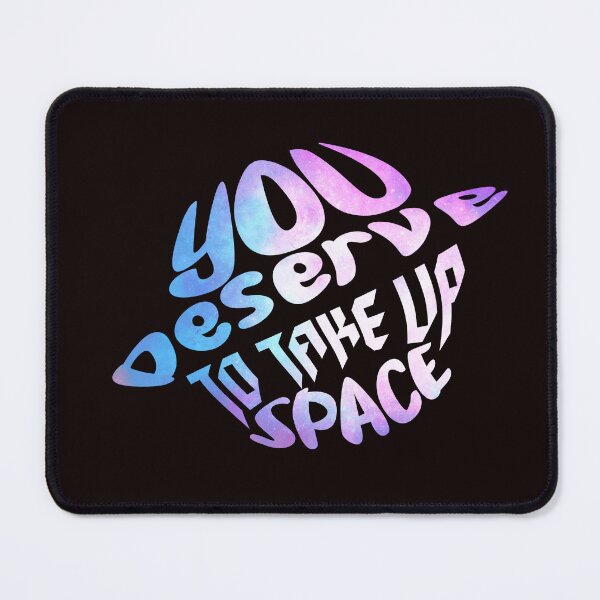 Item preview, You deserve to take up space / mental health / confidence / self love / therapy designed and sold by ae-samantha.