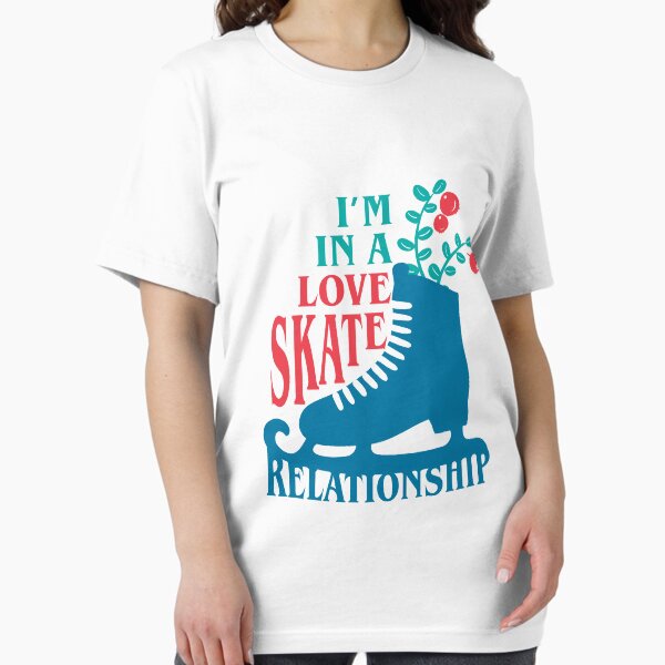 Item preview, I'm In A Love Skate Relationship Figure Skating designed and sold by jaygo.