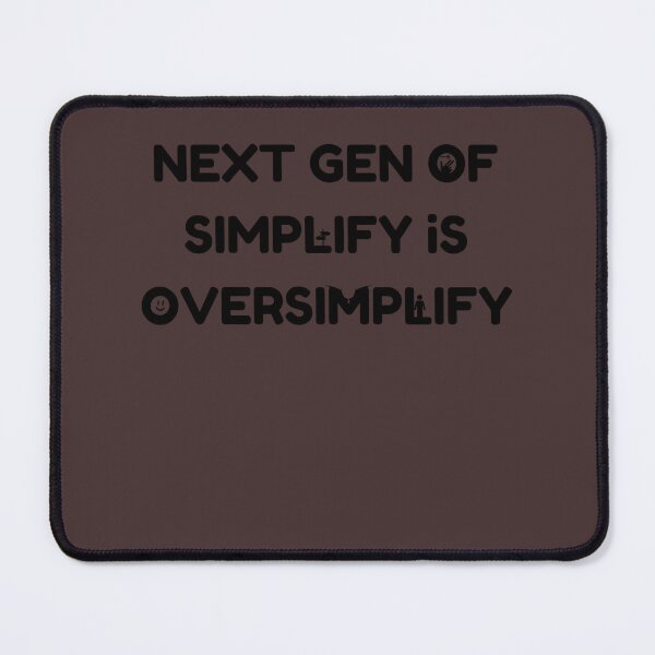 Item preview, oversimplified Next Gen of simplify designed and sold by MohamedLuettgen.