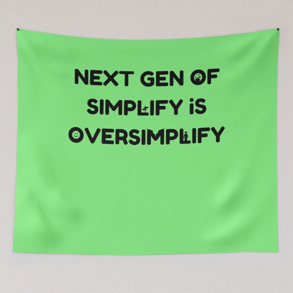 Item preview, oversimplified  Next Gen of simplify designed and sold by MohamedLuettgen.