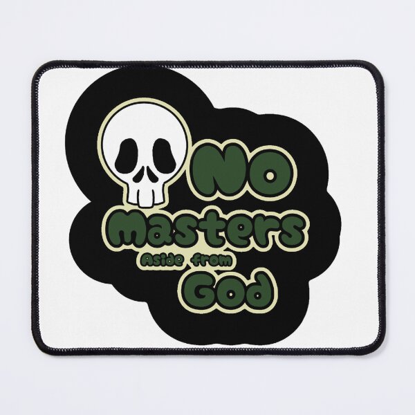 Item preview, No Master's Aside from God (Black) designed and sold by AnarchyGreen.
