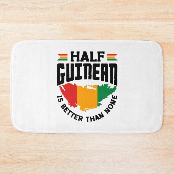 Item preview, Guinea Guinean Guinea Flag Half Guinean Is Better Than None designed and sold by ShopTheStyle.