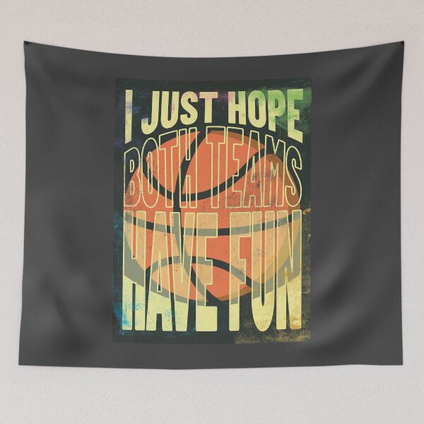 Item preview, I Just Hope Both Teams Have Fun designed and sold by csoDesign.