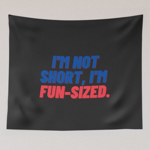Item preview, I'm not short, I'm fun-sized. designed and sold by JollyJars.