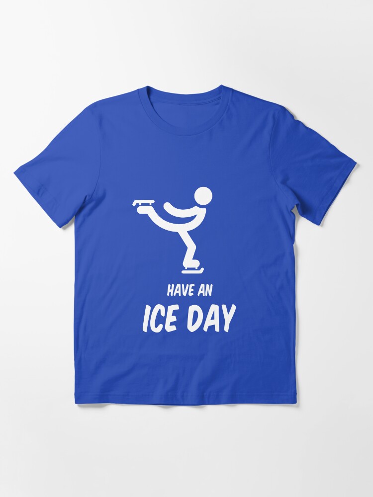 Thumbnail 3 of 7, Essential T-Shirt, Have An Ice Day Figure Skater Ice Skater designed and sold by jaygo.