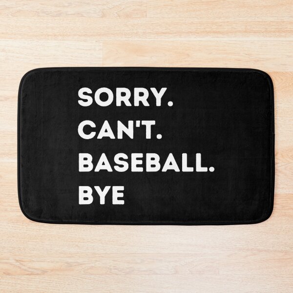Item preview, Sorry can't baseball bye. designed and sold by Handrixx.