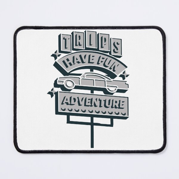 Item preview, Trips,Have Fun Adventure designed and sold by samwash.