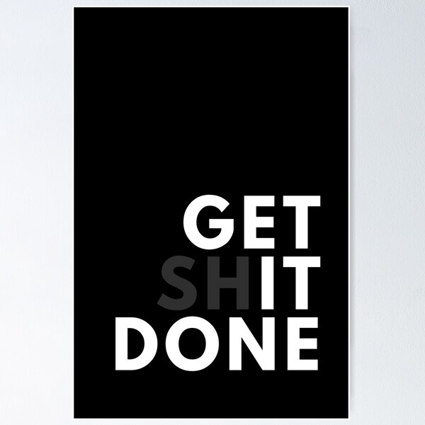 Item preview, Get Shit Done Motivation Quote designed and sold by Torii Studio.