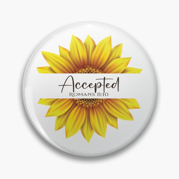 Item preview, Christian Sunflower design - I am Accepted - Romans 8:10 designed and sold by simplydesignart.