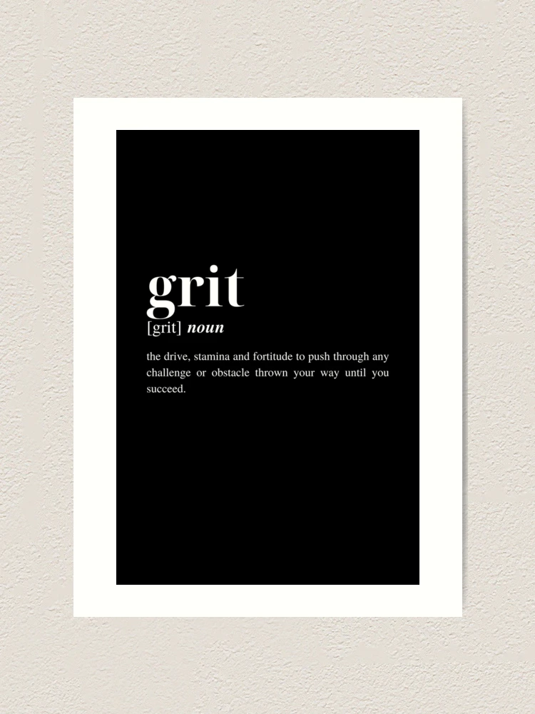 Grit Dictionary Definition - Motivational Saying Art Print for Sale by  Torii Studio