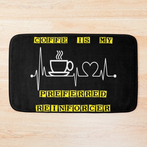 Item preview, coffee is my preferred reinforcer designed and sold by maskprod.