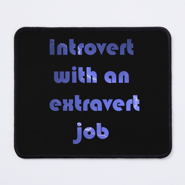Item preview, Introvert with an Extravert job designed and sold by Lizvole.