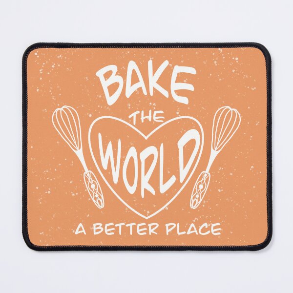 Item preview, Bake the world a better place designed and sold by Xatutik.art.