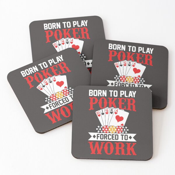 Item preview, Born to play poker forced to work - Humor Poker designed and sold by LV-creator.